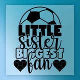 Little Sister Biggest Fan Soccer Design DTF Transfer - InkMerge Heat Press Design