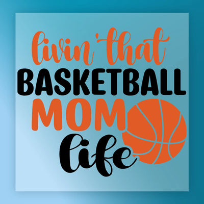 Livin' That Basketball Mom Life Shirt Design  - Ready to Press - InkMerge DTF Transfer