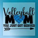 a graphic design with the text "Volleyball Mom You Just Got Served" and a volleyball graphic.