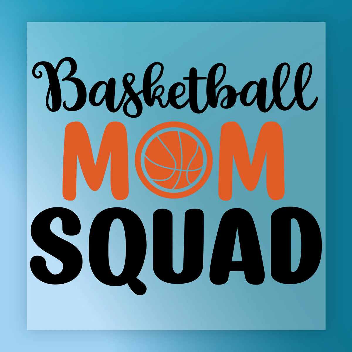 Basketball Mom Squad