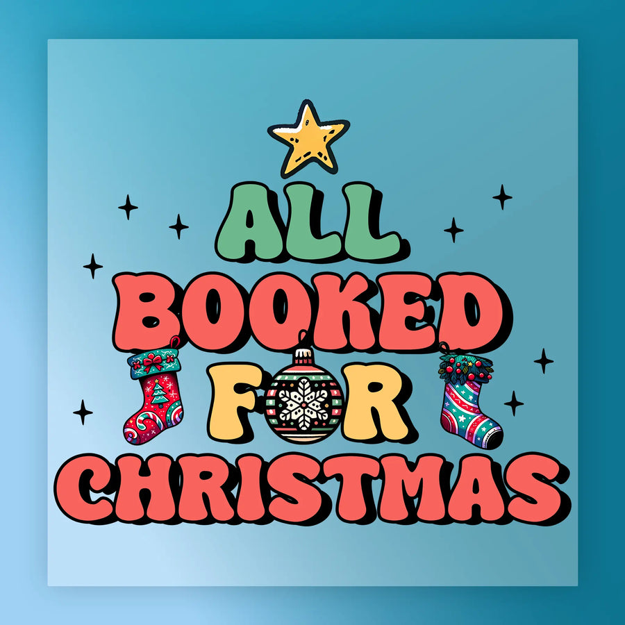The "All Booked For Christmas Funny Design" by InkMerge features bold, colorful text with stockings, a star, ornament, and small stars on a blue background—perfect for a festive holiday shirt transfer.