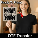 Loud and Proud Volleyball Mom Design DTF Transfer - InkMerge Heat Press Design