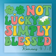 colorful text and illustrations, including a cloverleaf, beer mug, and the text "NOT LUCKY SIMPLY BLESSED" along with a Bible verse reference.