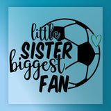 Little Sister Biggest Fan Soccer Design DTF Transfer - InkMerge Heat Press Design