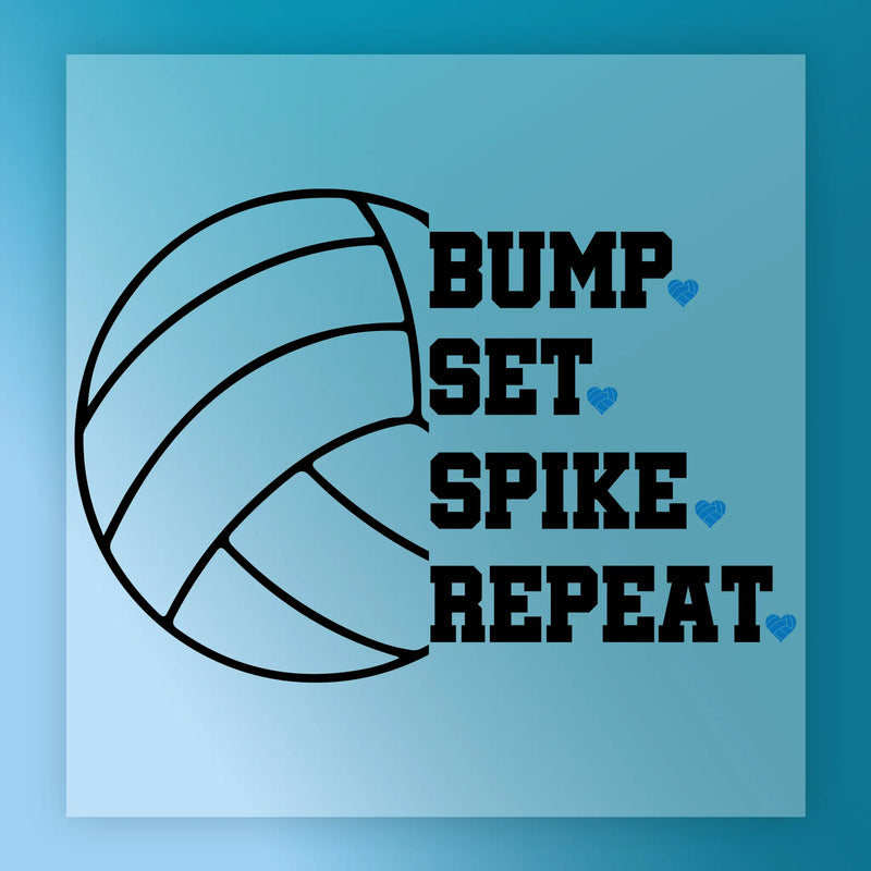Bump Set Spike Repeat Volleyball - Heat Press Ready - InkMerge DTF Transfer