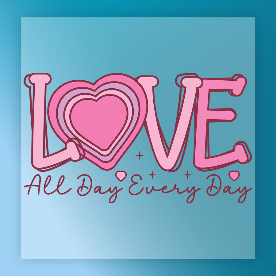 LOVE All Day Every Day Heart Design DTF Transfer - InkMerge Heat Press Design
