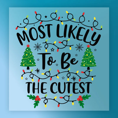 Most Likely To Be The Cutest Christmas Design - Ready to Press - InkMerge DTF Transfer