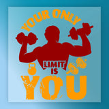 a muscular man lifting weights, with the text "YOUR ONLY LIMIT IS YOU" prominently displayed above and below the figure.