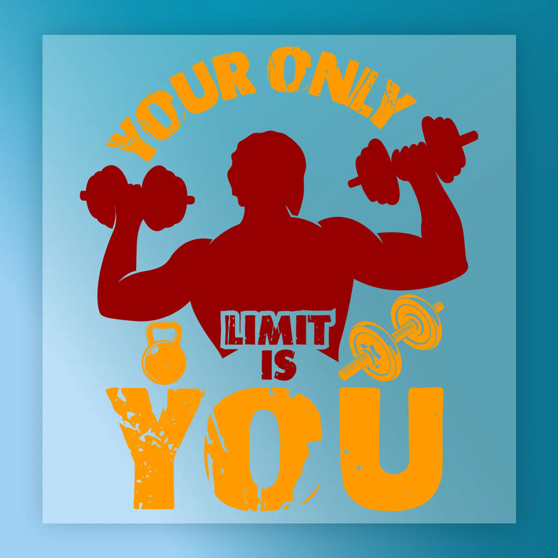 Your Only Limit Is You - Ready to Press - InkMerge DTF Transfer