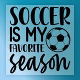 a text that reads "SOCCER IS MY FAVORITE SEASON" with a soccer ball graphic below it.