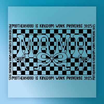 Motherhood Is Kingdom Work  Proverbs 31:25 - Ready to Press - InkMerge DTF Transfer