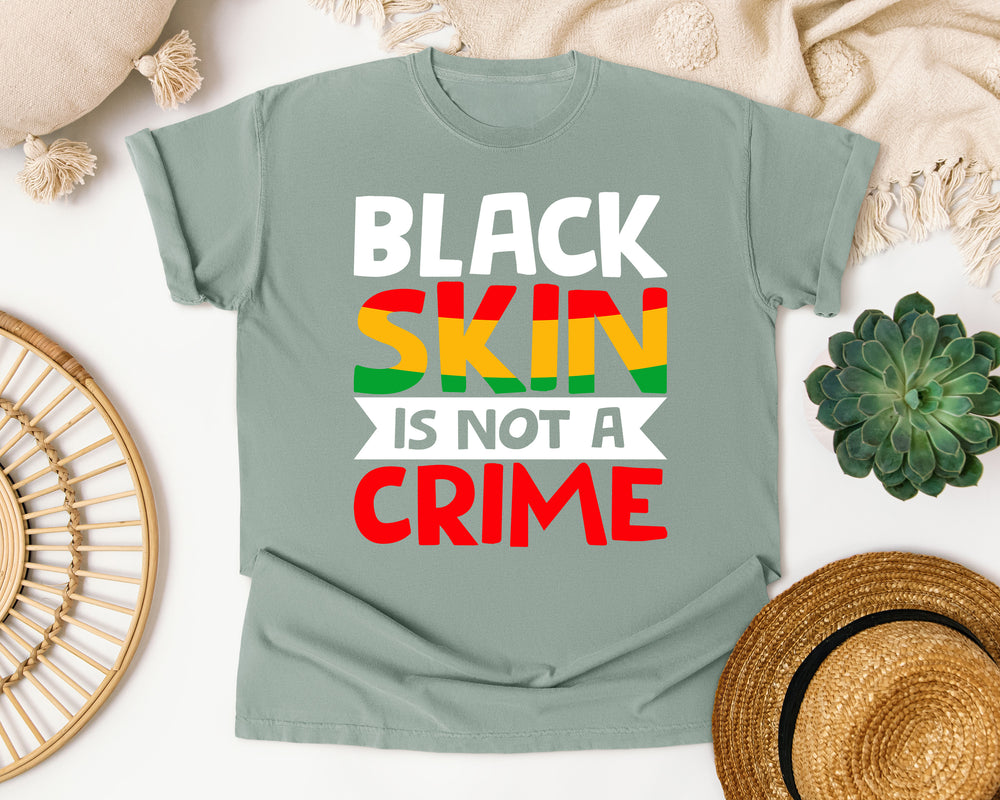 Black Skin Is Not A Crime graphic tee in Bay Comfort Colors 1717