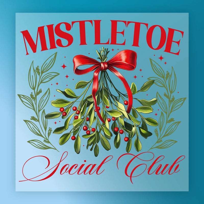 Mistletoe Social Club Design - Ready to Press - InkMerge DTF Transfer