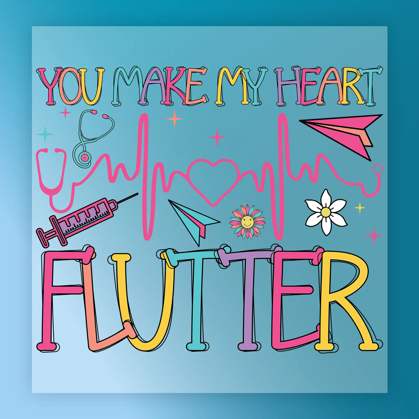 The image is a colorful and playful graphic with the text "You make my heart flutter" and various medical and floral elements.
