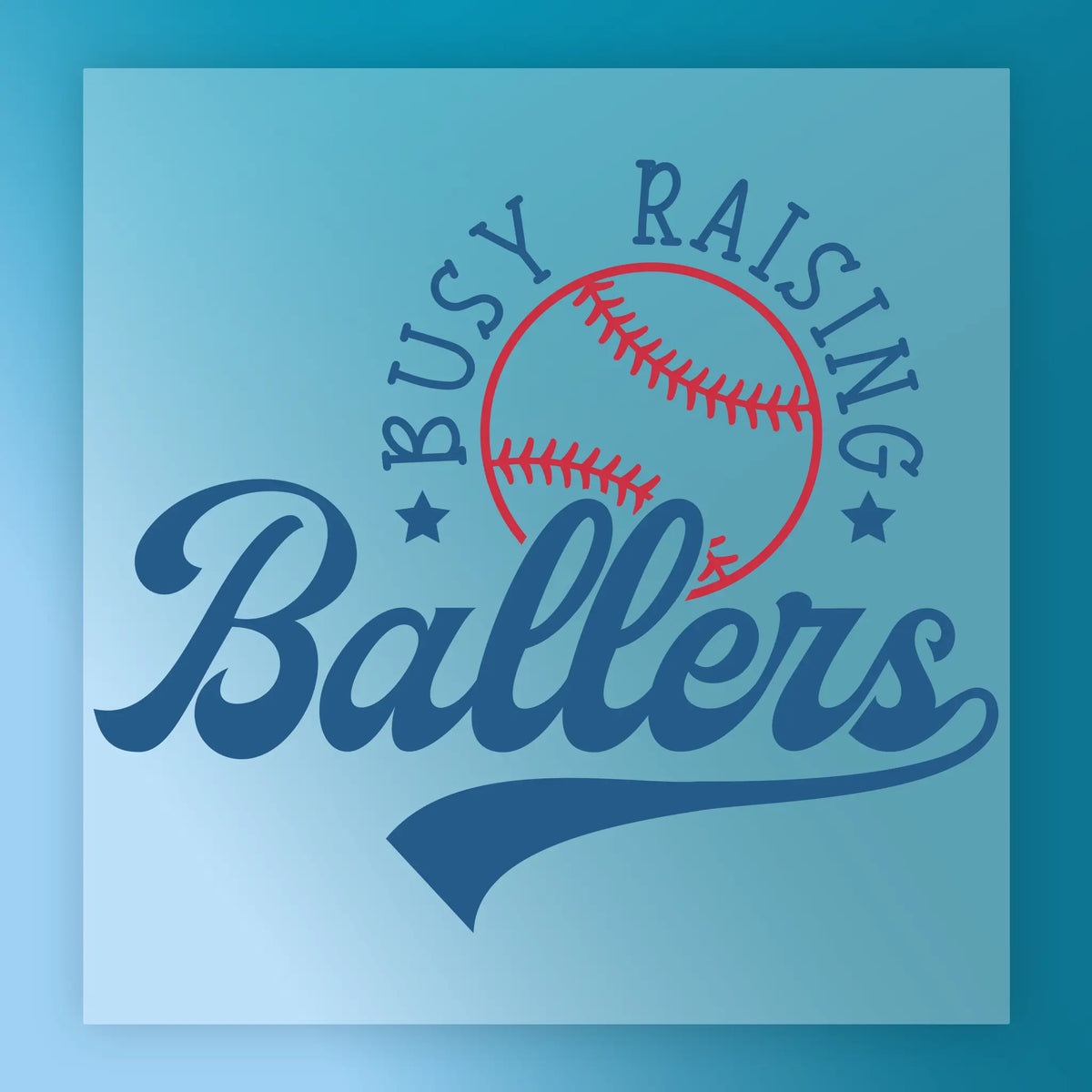 Busy Raising Ballers Baseball Design