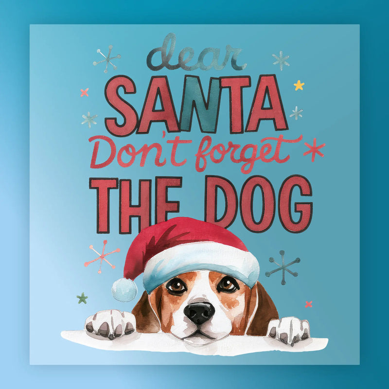 Dear Santa Don't Forget The Dog - Ready to Press - InkMerge DTF Transfer