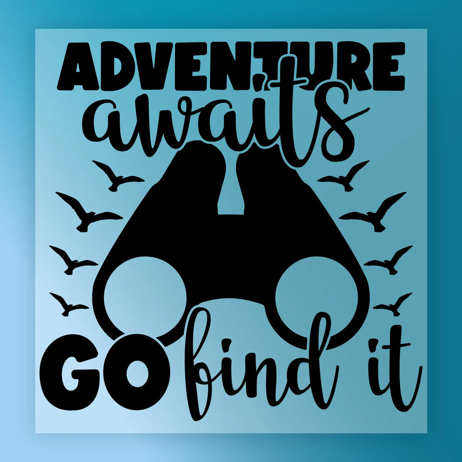 The Adventure Awaits Go Find It Design by InkMerge features a black silhouette of binoculars and birds with bold, cursive text on blue—ideal as a DTF transfer for custom apparel or a unique screen printing alternative.