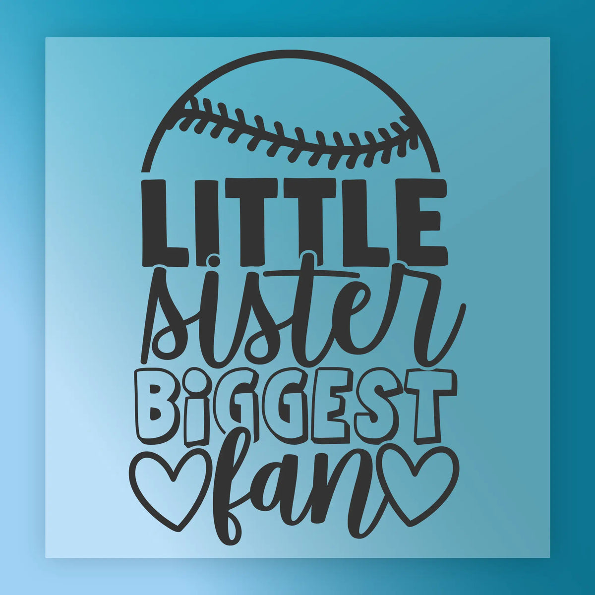 Little Sister Biggest Fan Baseball Design