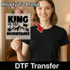 KING of the MOUNTAINS Design - Ready to Press - InkMerge DTF Transfer