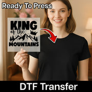 KING of the MOUNTAINS Design DTF Transfer - InkMerge Heat Press Design