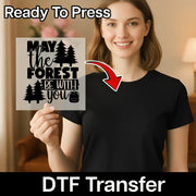 May the Forest Be With You DTF Transfer - InkMerge Heat Press Design