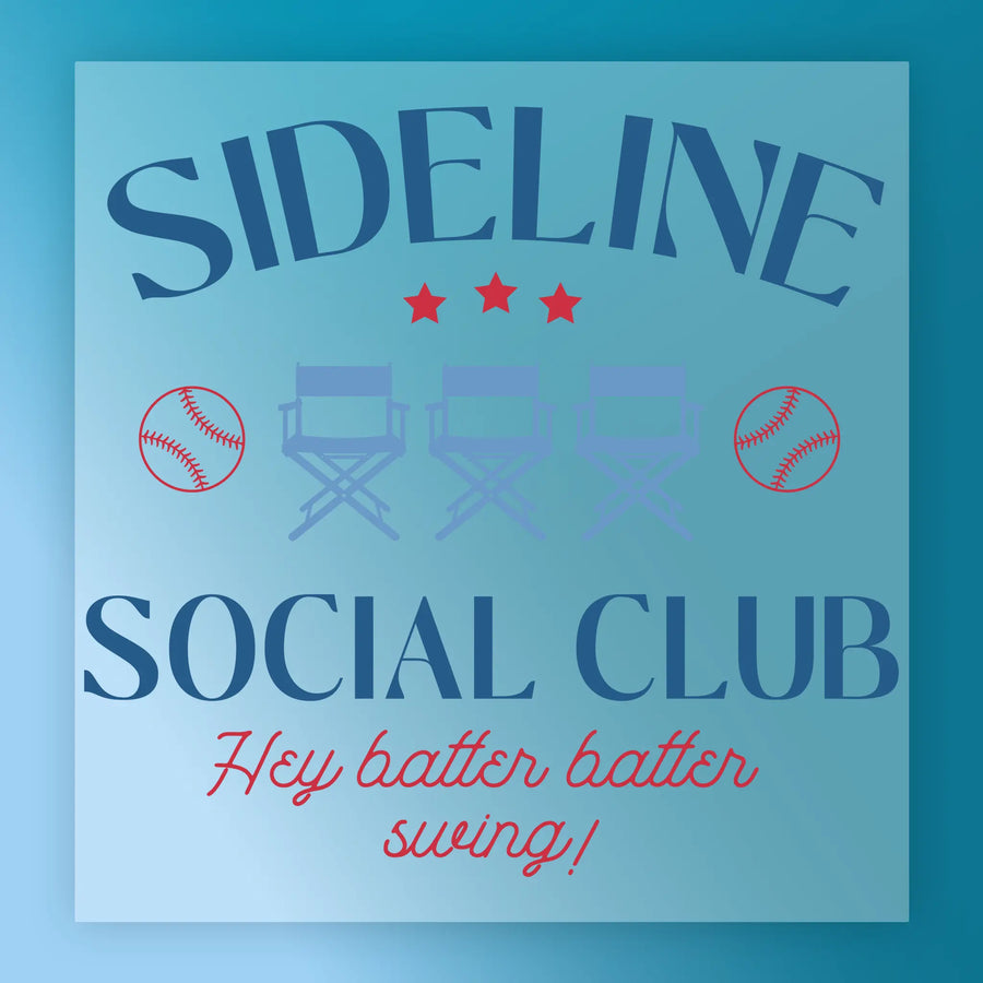 The image is a graphic design for a social club called "Sideline Social Club". It features a blue background with the club's name in large, bold letters. Below the name, there are three baseball chairs and two baseballs, suggesting a sports-themed setting. The phrase "Hey batter batter swing!" is written in a playful, informal tone, likely referencing the club's name.