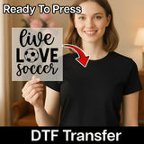 Live Love Soccer DTF Transfer - InkMerge Heat Press Design