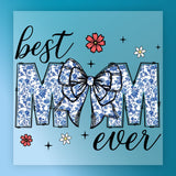 Best Mom Ever Floral Design DTF Transfer - InkMerge Heat Press Design