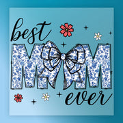 Best Mom Ever Floral Design DTF Transfer - InkMerge Heat Press Design