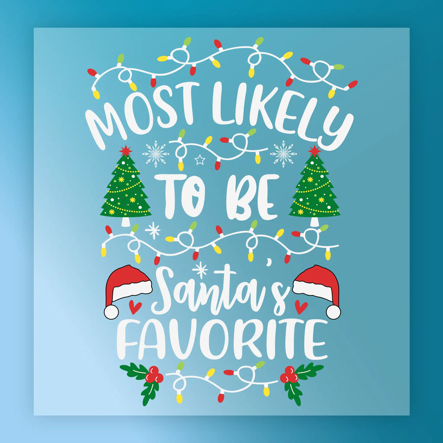 InkMerge "Most Likely To Be Santa's Favorite" square DTF transfer features festive lights, Christmas trees, Santa hats, snowflakes, and holly on a blue background. Precut and ready to press for easy heat transfer.