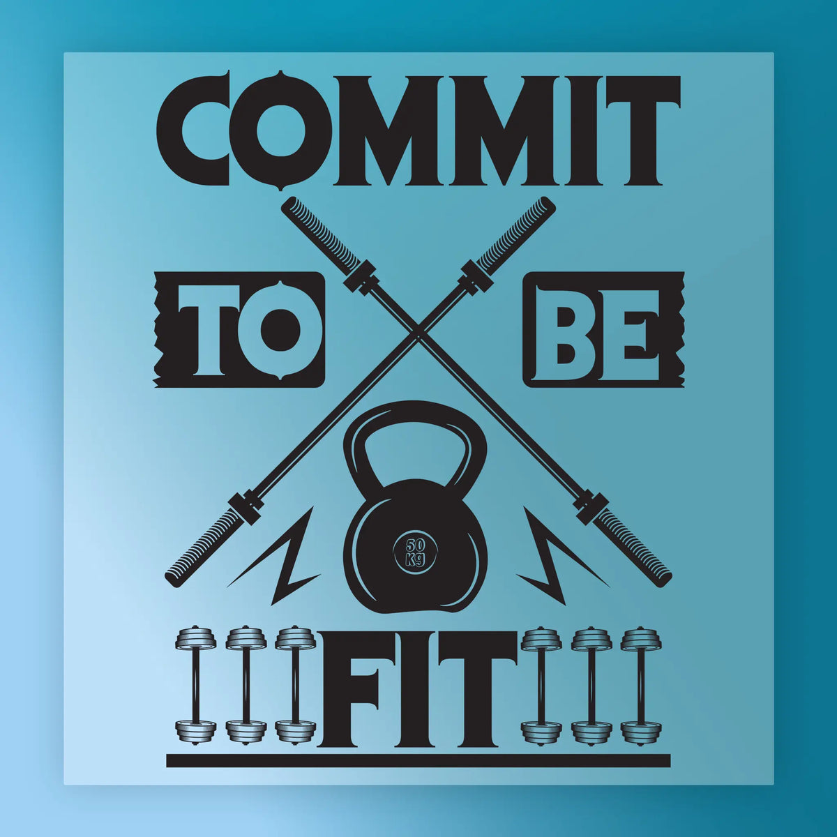 Commit To Be Fit Shirt Design