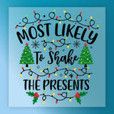 Most Likely to Shake the Presents DTF Transfer - InkMerge Heat Press Design