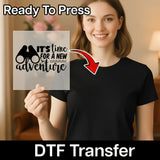 It's Time For A New Adventure DTF Transfer - InkMerge Heat Press Design