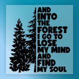 Into the Forest I Go Inspirational Quote DTF Transfer - InkMerge Heat Press Design
