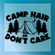 The Camp Hair Don't Care Design by InkMerge features a black silhouette of a tent, campfire, trees, moon, and stars with bold text on light blue—ideal for heat press with premium DTF film or your next DTF transfer project.