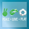 Peace Love Play Soccer Design - Ready to Press - InkMerge DTF Transfer