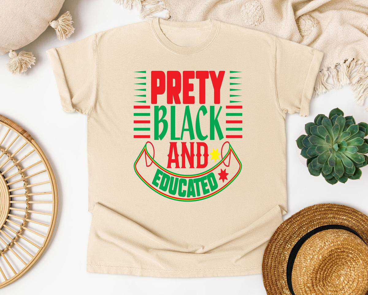 Pretty Black and Educated Comfort Colors Shirt