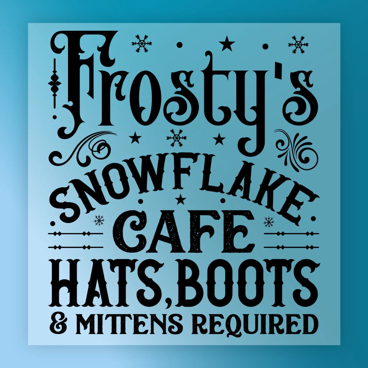 Frosty's Snowflake Cafe Design - Heat Press Ready