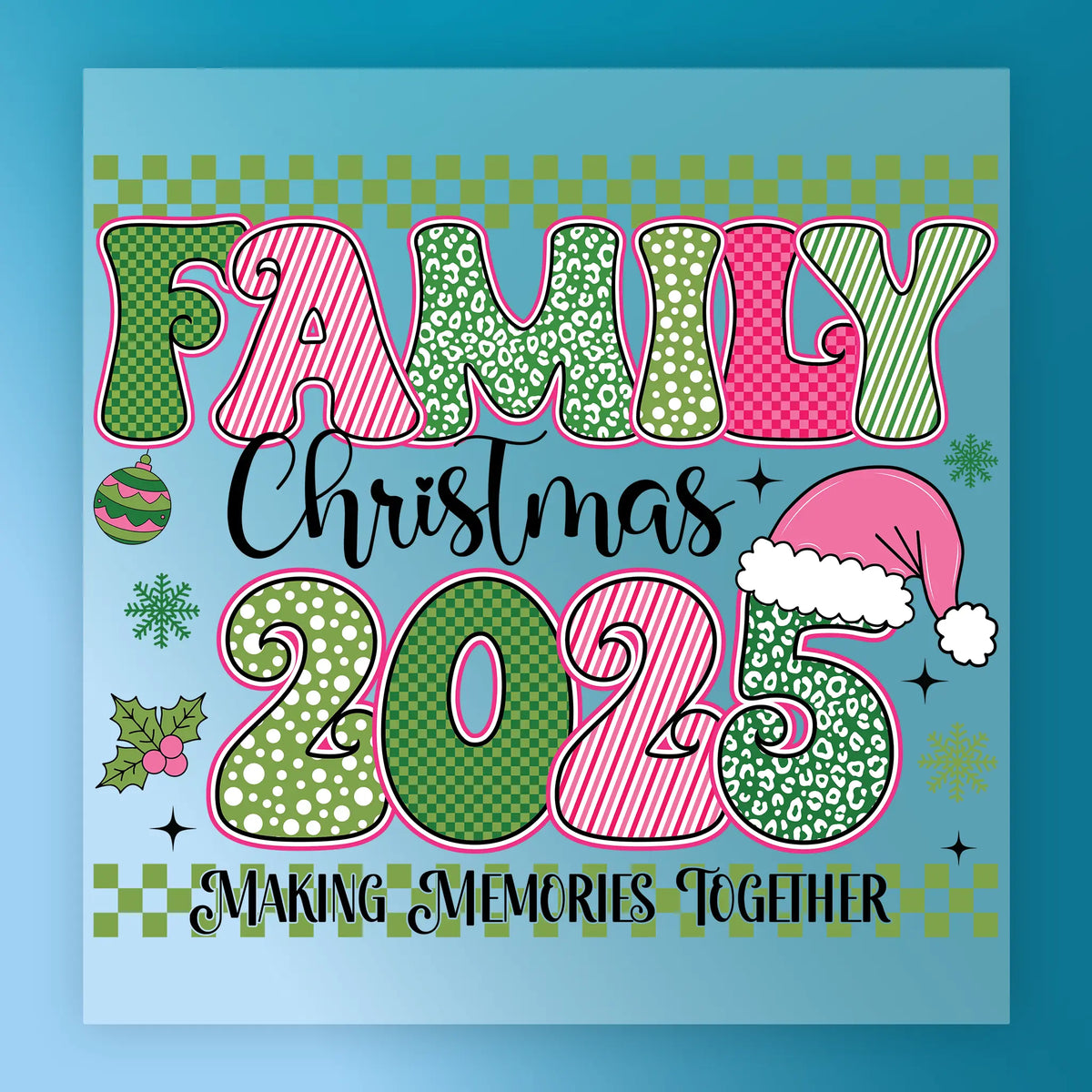 Family Christmas 2025 Making Memories Together DTF Transfer - InkMerge Heat Press Design