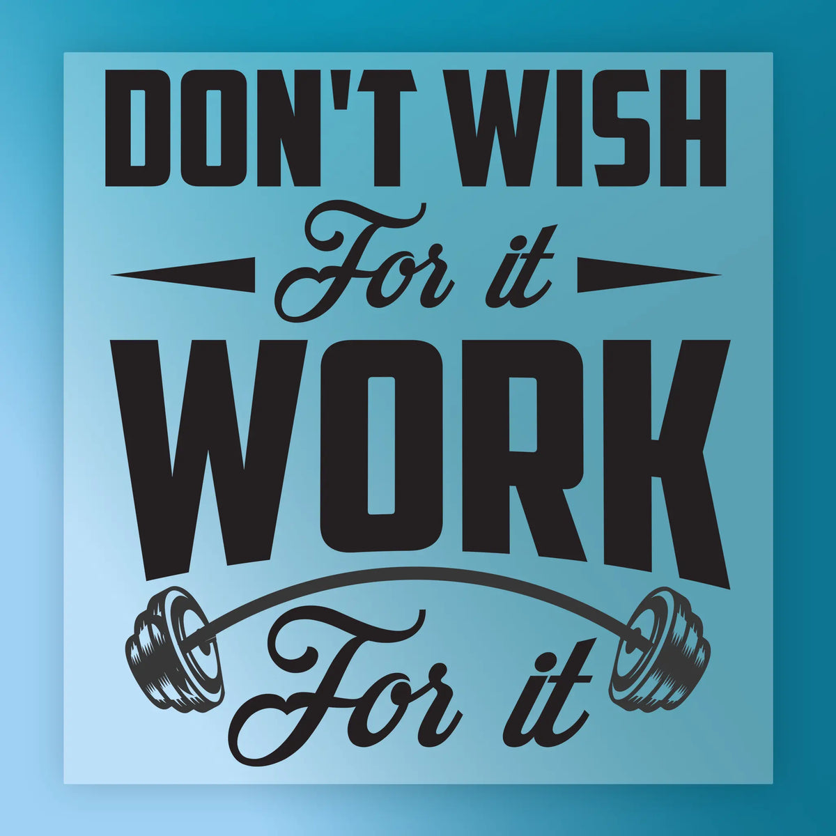 Work For It Gym Quote DTF Transfer