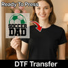 Soccer Dad Pride Design - Ready to Press - InkMerge DTF Transfer