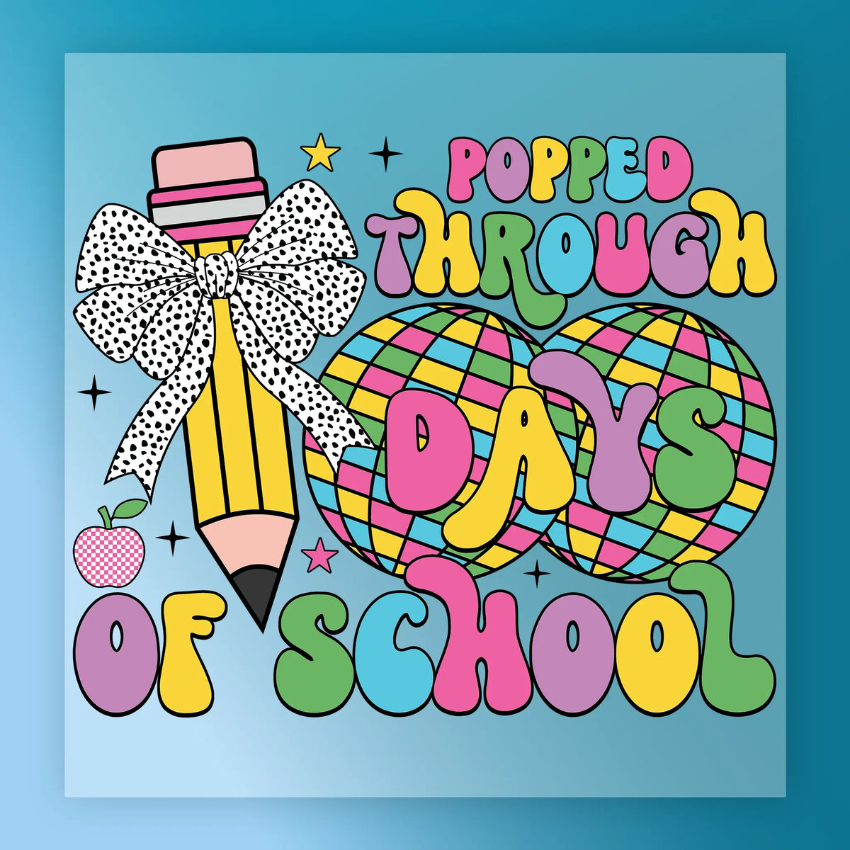 Popped Through 100 Days of School Shirt Design