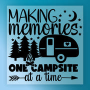 Making Memories One Campsite At A Time DTF Transfer - InkMerge Heat Press Design