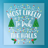 InkMerge's "Most Likely To Deck The Halls - Heat Press Ready" features festive text, Christmas lights, stars, trees, and holly on a blue background—ideal for custom shirt transfers!.