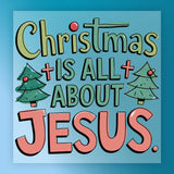 The InkMerge Christmas Faith Design - Heat Press Ready features hand-drawn text reading "Christmas is all about Jesus" with decorated trees on a blue background—ideal for your next DTF transfer or holiday heat press project.