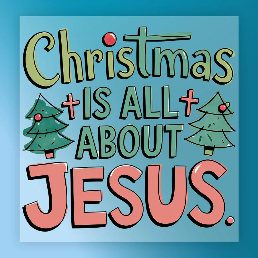 The InkMerge Christmas Faith Design - Heat Press Ready features hand-drawn text reading "Christmas is all about Jesus" with decorated trees on a blue background—ideal for your next DTF transfer or holiday heat press project.