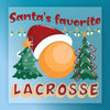 Santa's Favorite Lacrosse - Ready to Press - InkMerge DTF Transfer
