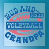 Loud And Proud Volleyball Grandpa DTF Transfer - InkMerge Heat Press Design