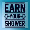 Earn Your Shower Shirt Design - Ready to Press - InkMerge DTF Transfer