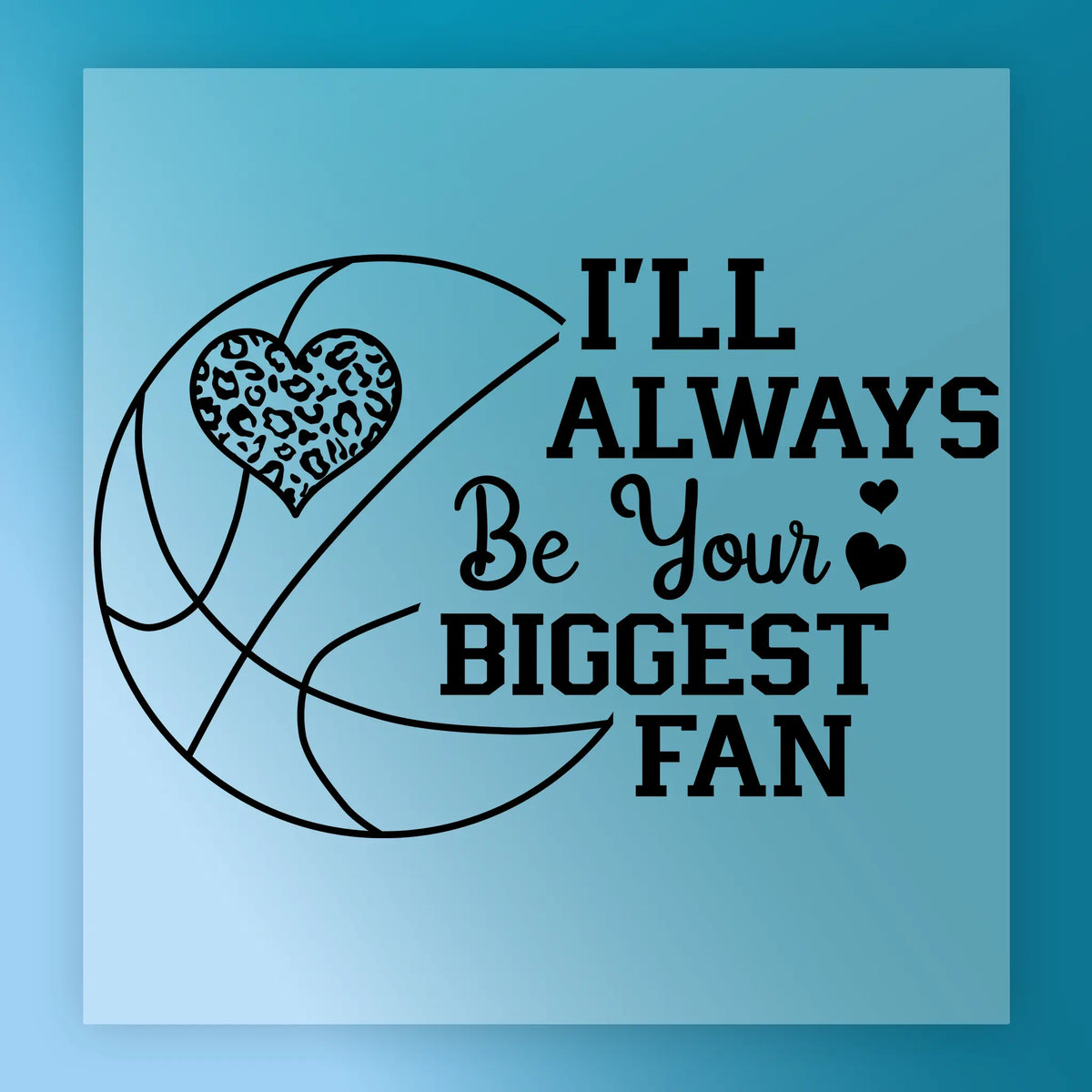 I'll Always Be Your Biggest Fan Shirt Design